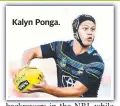  ?? ?? Kalyn Ponga.