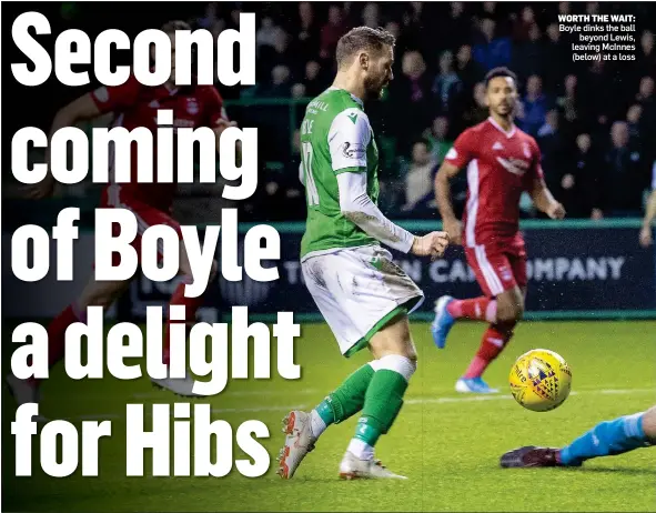  ??  ?? WORTH THE WAIT: Boyle dinks the ball beyond Lewis, leaving McInnes (below) at a loss