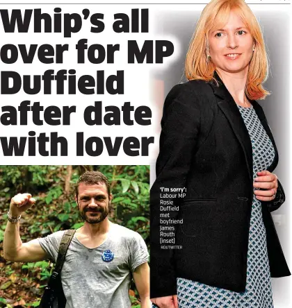  ?? REX/TWITTER ?? ‘I’m sorry’: Labour MP Rosie Duffield met boyfriend James Routh (inset)