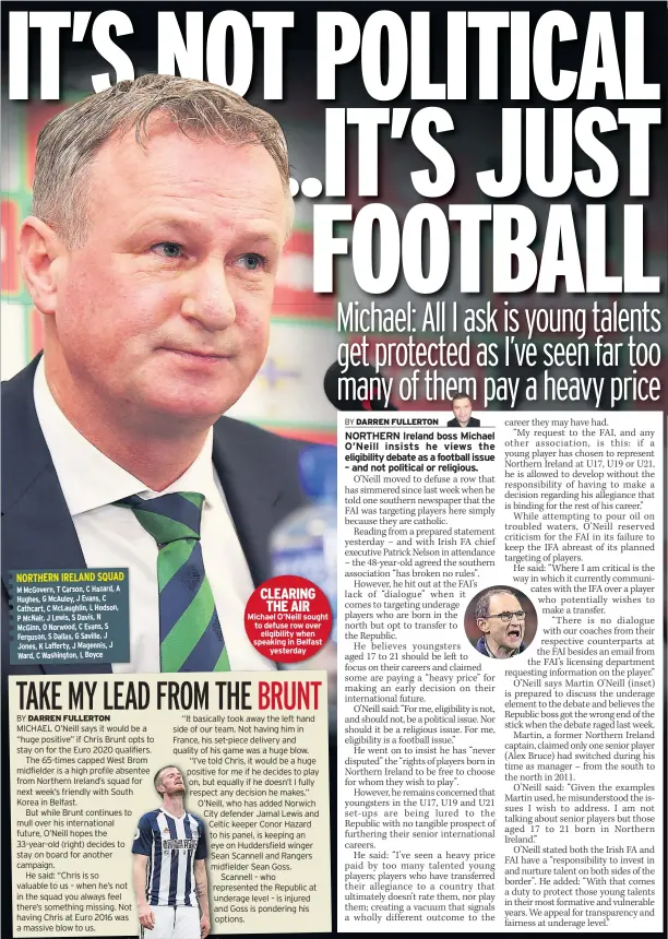  ??  ?? CLEARING THE AIR Michael O’neill sought to defuse row over eligibilit­y when speaking in Belfast yesterday