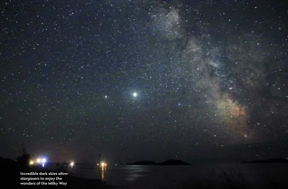  ?? ?? Incredible dark skies allow stargazers to enjoy the wonders of the Milky Way