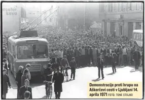  ?? FOTO: TONE STOJKO ?? Demonstrac­ije proti hrupu na Aškerčevi cesti v Ljubljani 14. aprila 1971