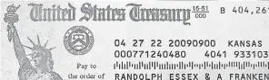  ?? RANDY ESSEX/ USA TODAY ?? The IRS sent this check, dated April 27, 2022, after already direct depositing our March 2020 COVID stimulus payment on April 18.