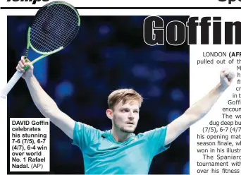  ?? (AP) ?? DAVID Goffin celebrates his stunning 7-6 (7/5), 6-7 (4/7), 6-4 win over world No. 1 Rafael Nadal.