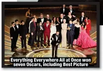  ?? ?? Everything Everywhere All at Once won seven Oscars, including Best Picture