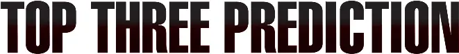 TOP THREE PREDICTION­S - PressReader