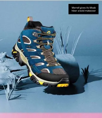  ??  ?? Merrell gives its Moab hiker a bold makeover