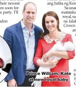  ??  ?? Prince William, Kate at new royal baby