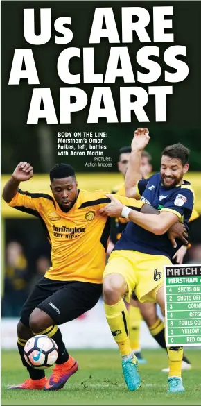  ?? PICTURE: Action Images ?? BODY ON THE LINE: Merstham’s Omar Folkes, left, battles with Aaron Martin