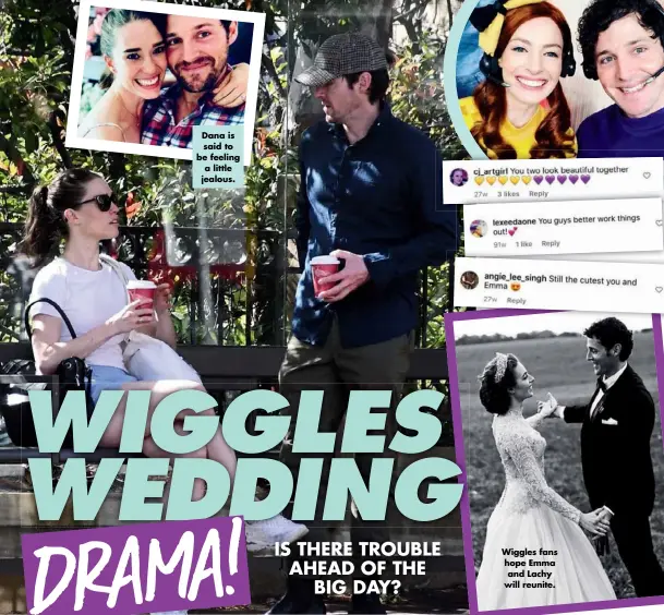  ??  ?? Dana is said to be feeling a little jealous.
Wiggles fans hope Emma and Lachy will reunite.