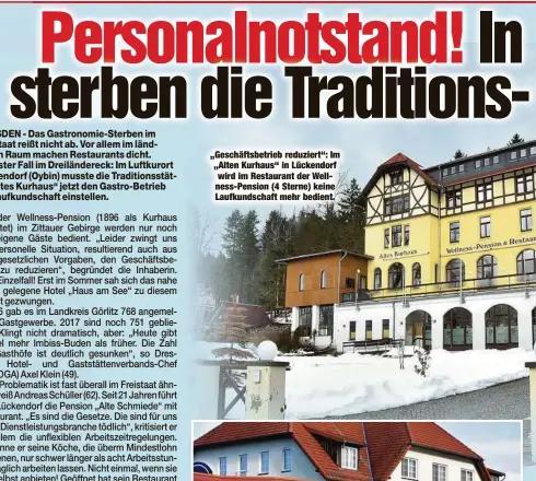  ??  ?? „Geschäftsb­etrieb reduziert“: Im „Alten Kurhaus“in Lückendorf wird im Restaurant der Wellness-Pension (4 Sterne) keine Laufkundsc­haft mehr bedient.