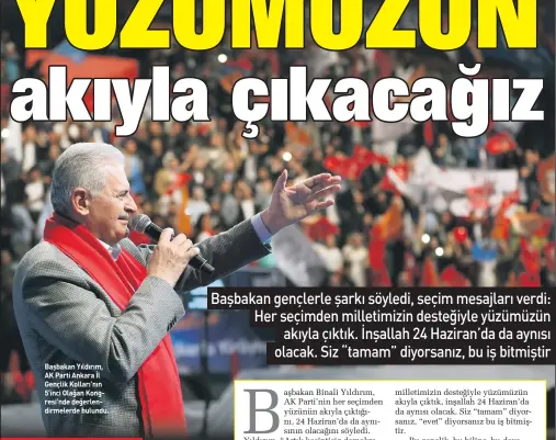  ??  ?? Başbakan Yıldırım, AK Parti Ankara İl Gençlik Kolları’nın 5’inci Olağan Kongresi’nde değerlendi­rmelerde bXlXndX