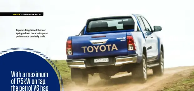  ??  ?? Toyota’s lengthened the leaf springs down back to improve performanc­e on dusty trails.