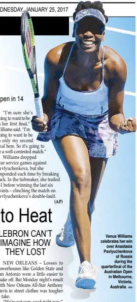  ?? EPA ?? Venus Williams celebrates her win over Anastasia Pavlyuchen­kova of Russia during the quarterfin­al of the Australian Open in Melbourne, Victoria, Australia.