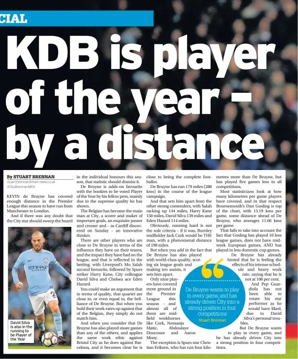  ??  ?? David Silva is also in the running to be Player of the Year Stuart Brennan