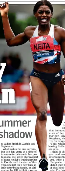  ?? ?? LATE BLOOMER: Neita wins both British sprint titles last month