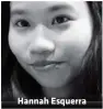  ??  ?? Hannah Esquerra