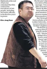  ??  ?? Kim Jong Nam