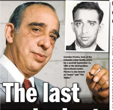  ??  ?? Carmine Persico, boss of the Colombo crime family, poses for a portrait September 15, 1986 at the Metropolit­an Correction­al Center. Persico is also known" " "