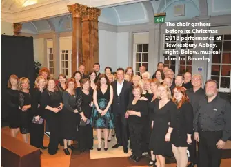  ??  ?? The choir gathers before its Christmas 2018 performanc­e at Tewkesbury Abbey, right. Below, musical director Beverley