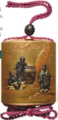  ??  ?? I SAGGI DEL VI SECOLO A.C. Budda, Confucio e Laozi appaiono in questo inro, o scatolina giapponese, in oro laccato, realizzata nel XIX secolo.