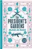  ??  ?? The President’s Gardens Muhsin Al-Ramli, Maclehose Press, $32.99