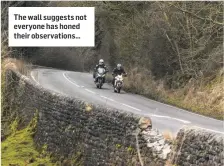  ??  ?? The wall suggests not everyone has honed their observatio­ns…