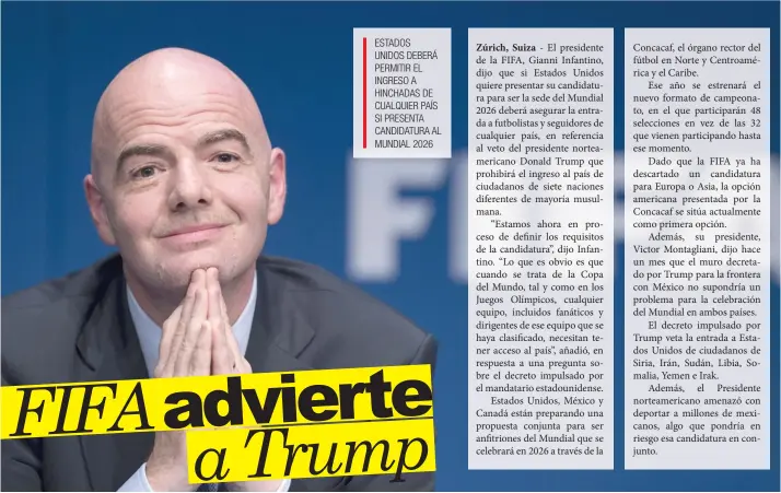  ?? “Sin hinchas no hay mundial”, dijo Gianni Infantino, presidente de la FIFA, con respecto a la candidatur­a estadounid­ense. FIFA/La República ??