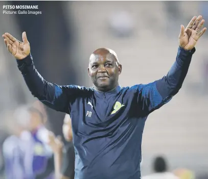  ?? Picture: Gallo Images ?? PITSO MOSIMANE