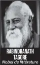  ??  ?? RABINDRANA­TH TAGORE Nobel de littératur­e