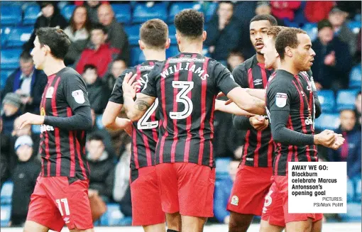  ?? PICTURES: PSI/Mark Pollitt ?? AWAY WE GO: Blackburn celebrate Marcus Antonsson’s opening goal