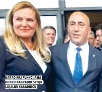  ??  ?? haradinaj funkcijama dobro nagradio svoju lojalnu saradnicu