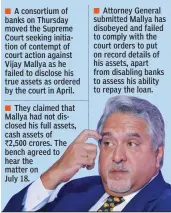  ??  ?? A consortium of banks on Thursday moved the Supreme Court seeking initiation of contempt of court action against Vijay Mallya as he failed to disclose his true assets as ordered by the court in April.
They claimed that Mallya had not disclosed his...