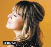  ??  ?? Jill Barber