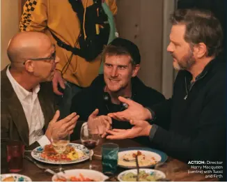  ??  ?? Director Harry Macqueen (centre) with Tucci
and Firth