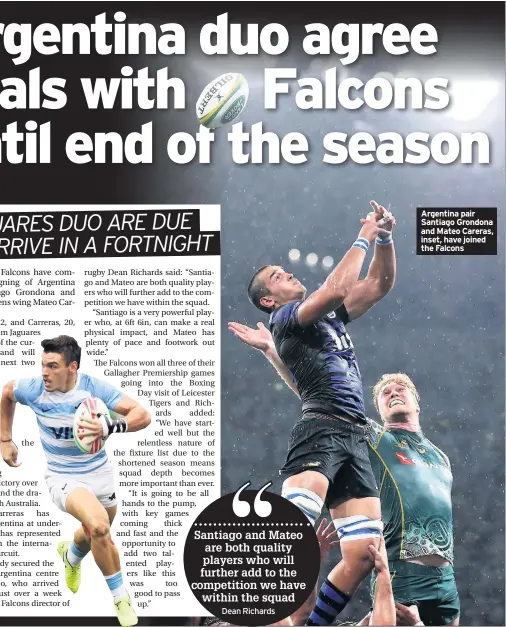  ??  ?? Argentina pair Santiago Grondona and Mateo Careras, inset, have joined the Falcons