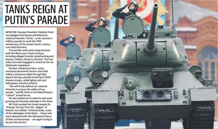  ?? Picture: AFP ?? Russian tanks take part in the annual Victory Day Parade show of military strength in Red Square to mark the 76th anniversar­y of the defeat of Nazi Germany.