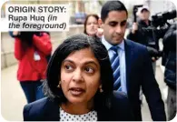  ?? ?? ORIGIN STORY: Rupa Huq (in the foreground)