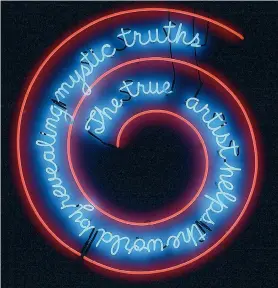  ?? by Bruce Nauman ?? The True Artist Helps the World by Revealing Mystic Truths (Window or Wall Sign)