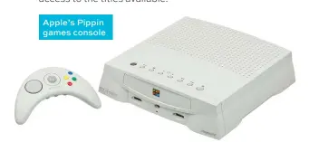  ??  ?? Apple’s Pippin games console