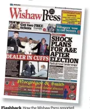  ??  ?? Flashback How the Wishaw Press reported the controvers­ial shake-up in May RichardR Leonard If there are vacancies or staff are spread too thinly, then the Scottish Government need to work with the health board to solve this