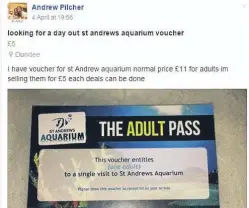  ??  ?? Mr Pilcher posted an advert for the vouchers for the St Andrews Aquarium on the Facebay Dundee Facebook page. He claims he found four vouchers on the ground outside the aquarium and that he removed the advert and contacted the police as soon as he...