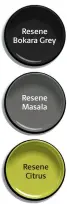  ??  ?? Resene Bokara Grey Resene Masala Resene Citrus