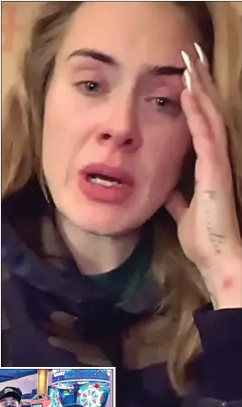  ?? ?? CRY YOUR HEART OUT: Adele telling fans she’s cancelling her shows