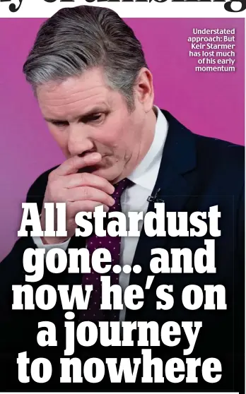  ??  ?? Understate­d approach: But Keir Starmer has lost much of his early momentum