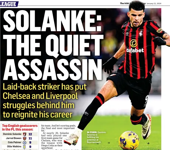  ?? ?? IN FORM: Dominic Solanke is fulfilling his potential at Bournemout­h
