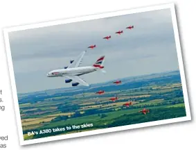  ??  ?? the skies takes to BA's A380