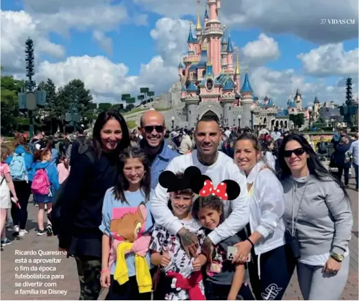  ?? ?? Ricardo Quaresma está a aproveitar o fim da época futebolíst­ica para se divertir com a família na Disney