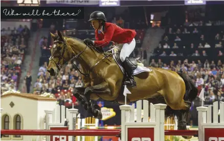  ??  ?? Who will be there?
Beezie madden has ridden on four U.S. olympic teams, four U.S. World Championsh­ip teams and four U.S. pan American Games teams. She has won two World Cup Finals: 2013 with Simon (pictured) and 2018 with Breitling LS.