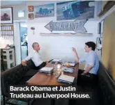  ??  ?? Barack Obama et Justin Trudeau au Liverpool House.